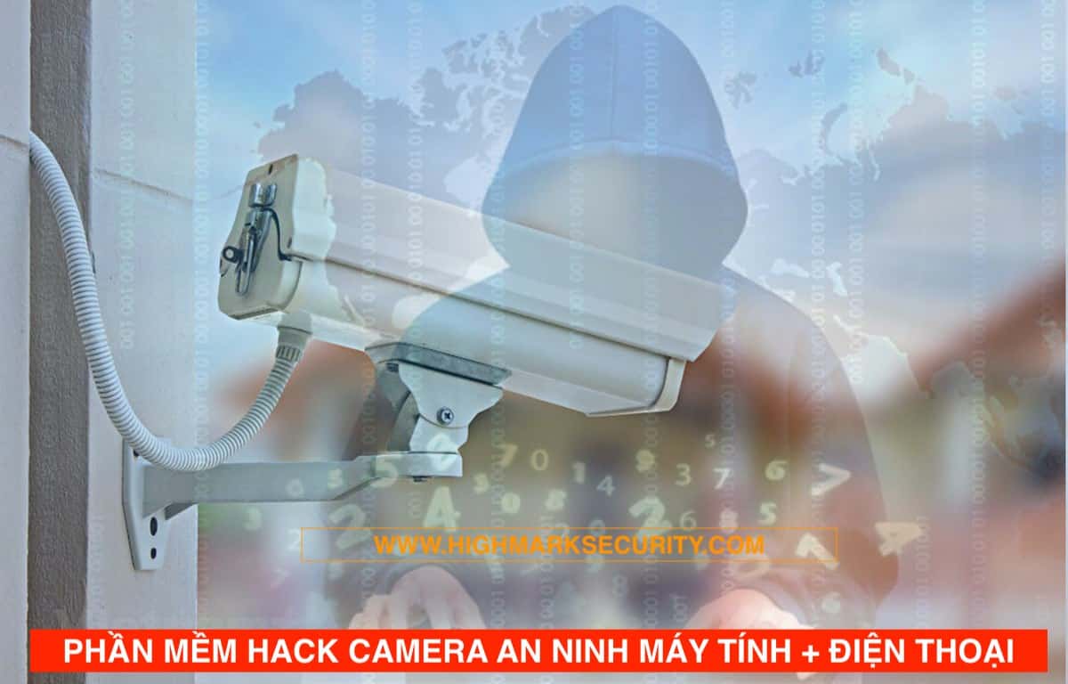 PHẦN MỀM HACK CAMERA AN NINH