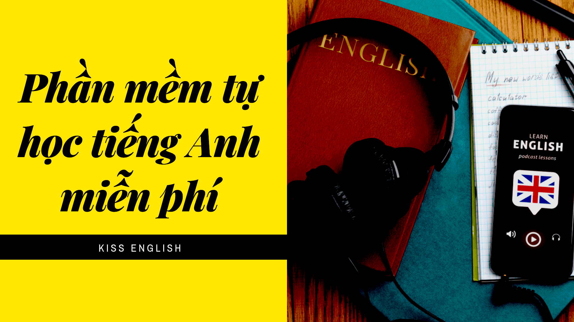 6 Phần Mềm Tự Học Tiếng Anh Giao Tiếp Miễn Phí | KISS English