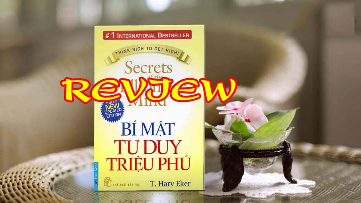 Review Bí Mật Tư Duy Triệu Phú - T.Harv Eker ✓ [Tóm Tắt] | Như Quỳnh