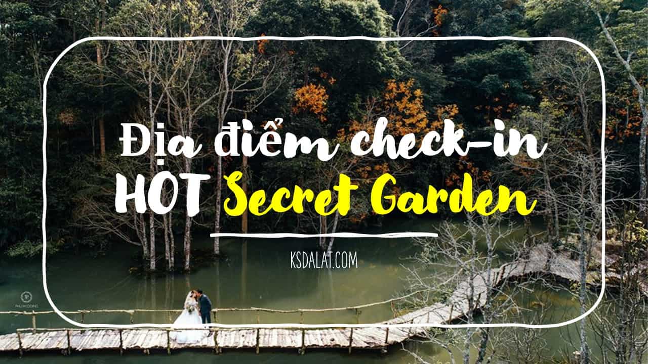 Secret Garden điểm sổng ảo đẹp như tranh | Đường đi, giá vé 2022