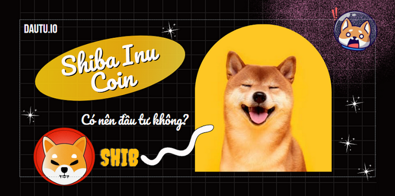 Có nên đầu tư vào Shiba Inu hay không?