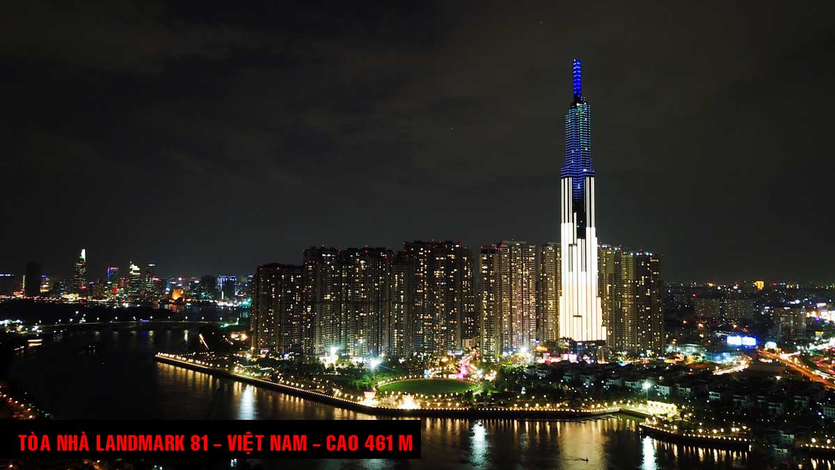 Tòa nhà Landmark 81 Việt Nam Cao 461 m - TOP 16 TÒA NHÀ CAO NHẤT THẾ GIỚI CẬP NHẬT MỚI NHẤT NĂM 2021
