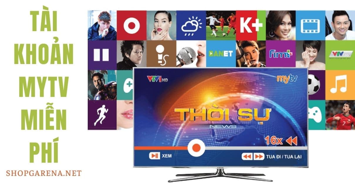 Tài Khoản Mytv Miễn Phí 2023 ❤️ Share 55+ Acc Vip Mytv