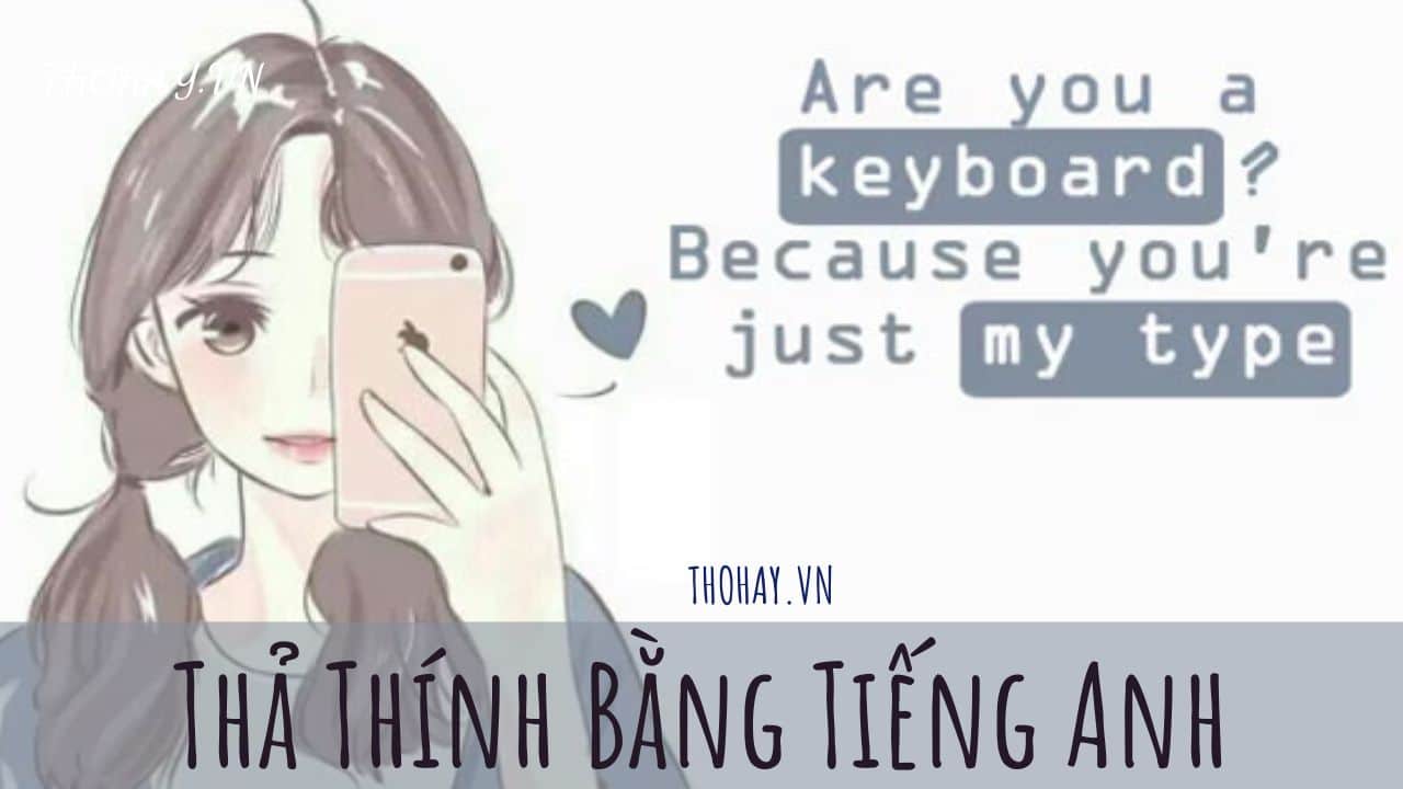 Thả Thính Bằng Tiếng Anh ❤️️200+ Câu STT, Caption Ngầu Siêu Dính