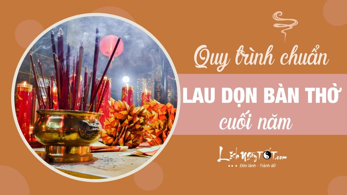 Lau dọn bàn thờ cuối năm đúng cách để gia tiên phù hộ phát tài