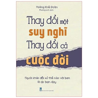 Thay Dổi Một Suy Nghĩ Thay Dổi cả Cuộc Dời