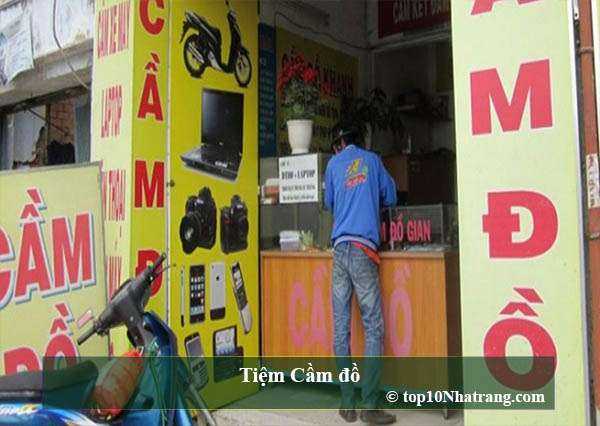 Top 10 Tiệm cầm đồ an toàn và uy tín nhất tại Nha Trang Khánh Hòa