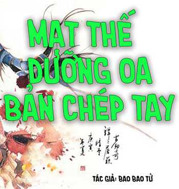 Truyện ngôn tình mạt thế Mạt thế dưỡng oa bản chép tay