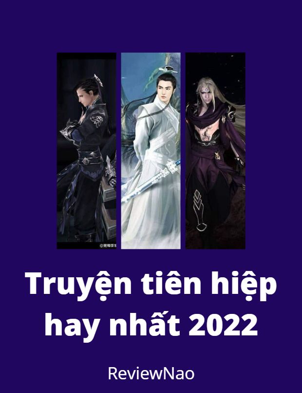 Truyện tiên hiệp hay nhất 2022