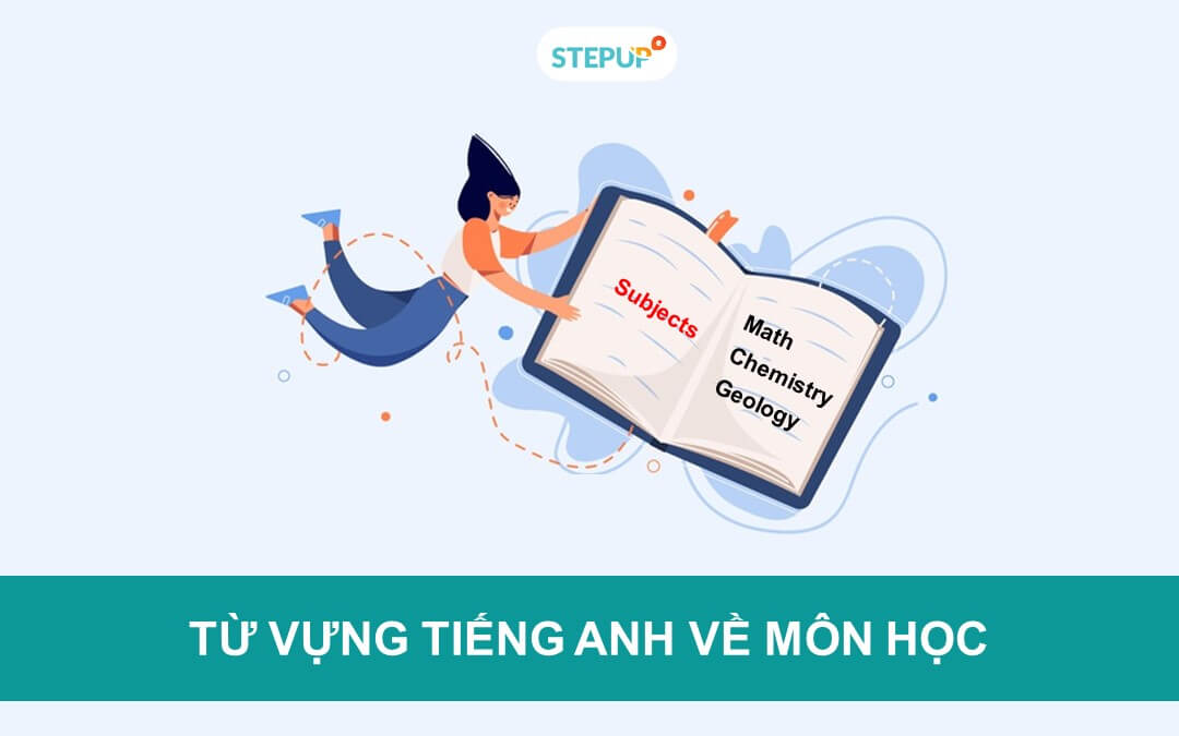 60+ từ vựng tiếng Anh về môn học thông dụng - Step Up English