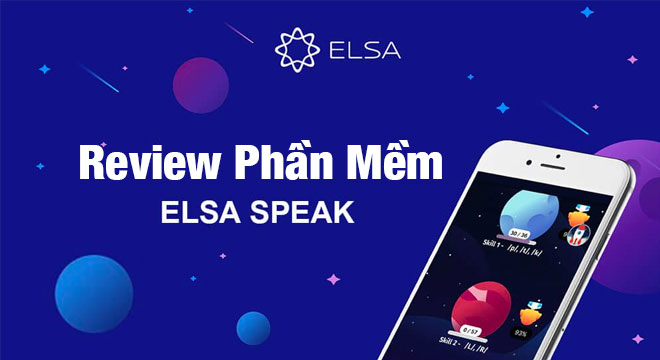 Đánh giá ELSA Speak: Phần mềm dùng AI để cải thiện kĩ năng phát âm của bạn