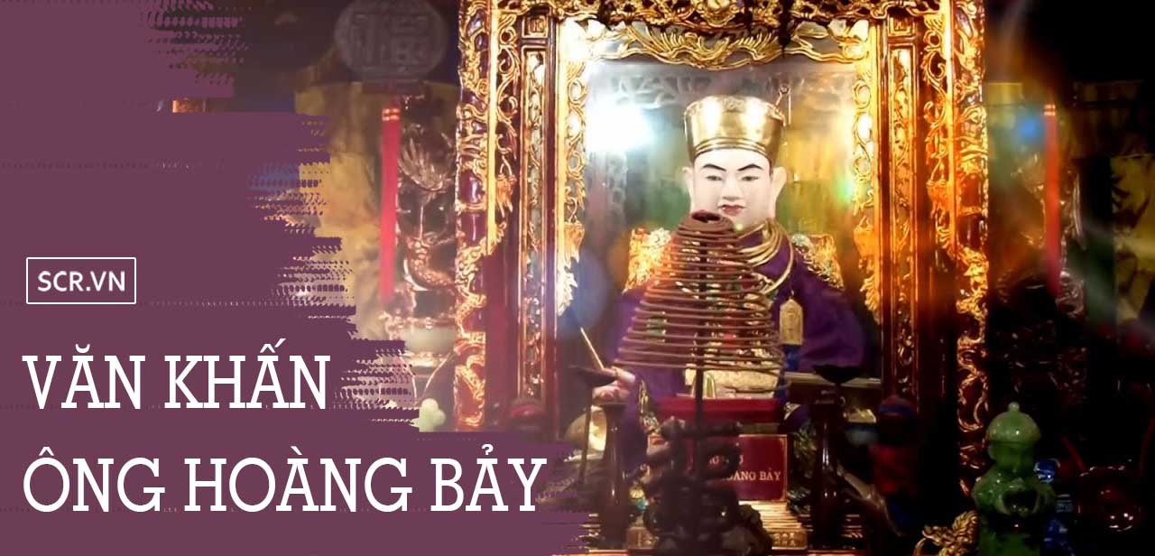 Văn Khấn Ông Hoàng Bảy Ngắn Gọn❤️️Bài Khấn, Sắm Lễ Cúng