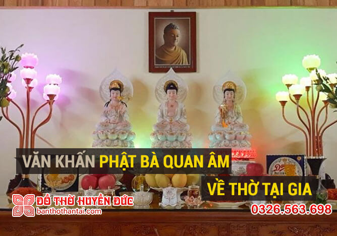 Văn khấn Phật Bà Quan Âm về thờ tại gia