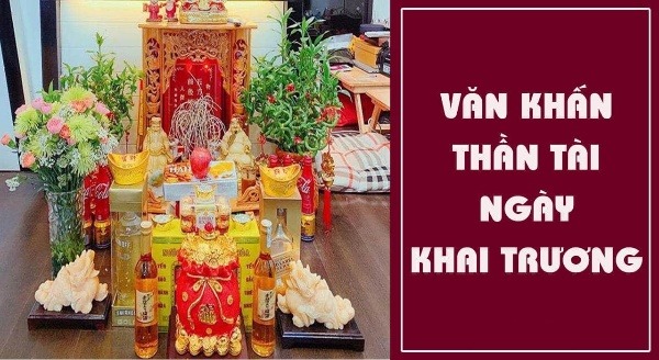 Văn khấn Thần Tài ngày khai trương đơn giản, dễ nhớ - xsmb24hvn