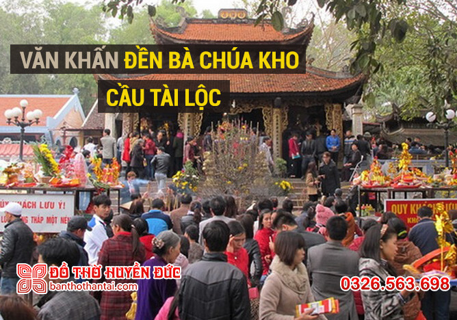 Văn khấn đền bà Chúa Kho cầu tài lộc chuẩn nhất