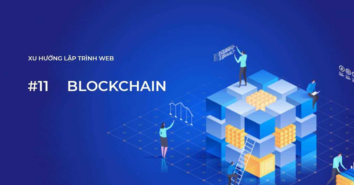 Xu hướng lập trình Web #10: Blockchain