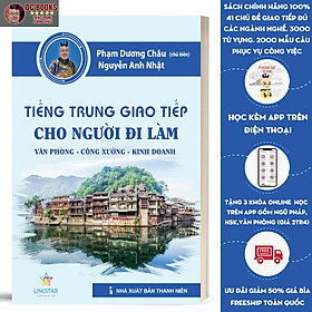 Sách Tiếng Trung Giao Tiếp Cho Người Đi Làm Văn Phòng Công Xưởng Kinh Doanh - Tự Học Tiếng Trung Theo Chủ Đề - Sách Tiếng Trung Bồi - Phạm Dương Châu - Kèm Theo File Nghe Và Bài Giảng Online