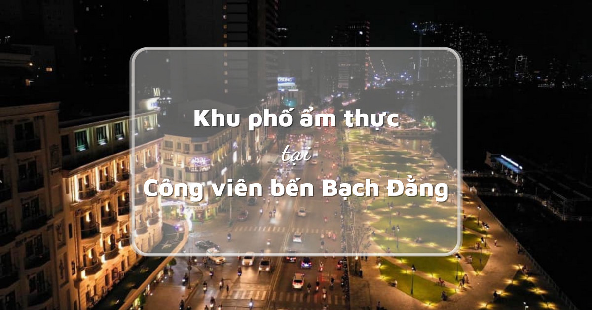DILY - Trẩy hội cùng “Không gian văn hóa ẩm thực Sài Gòn - Thành phố Hồ Chí Minh xưa và nay”