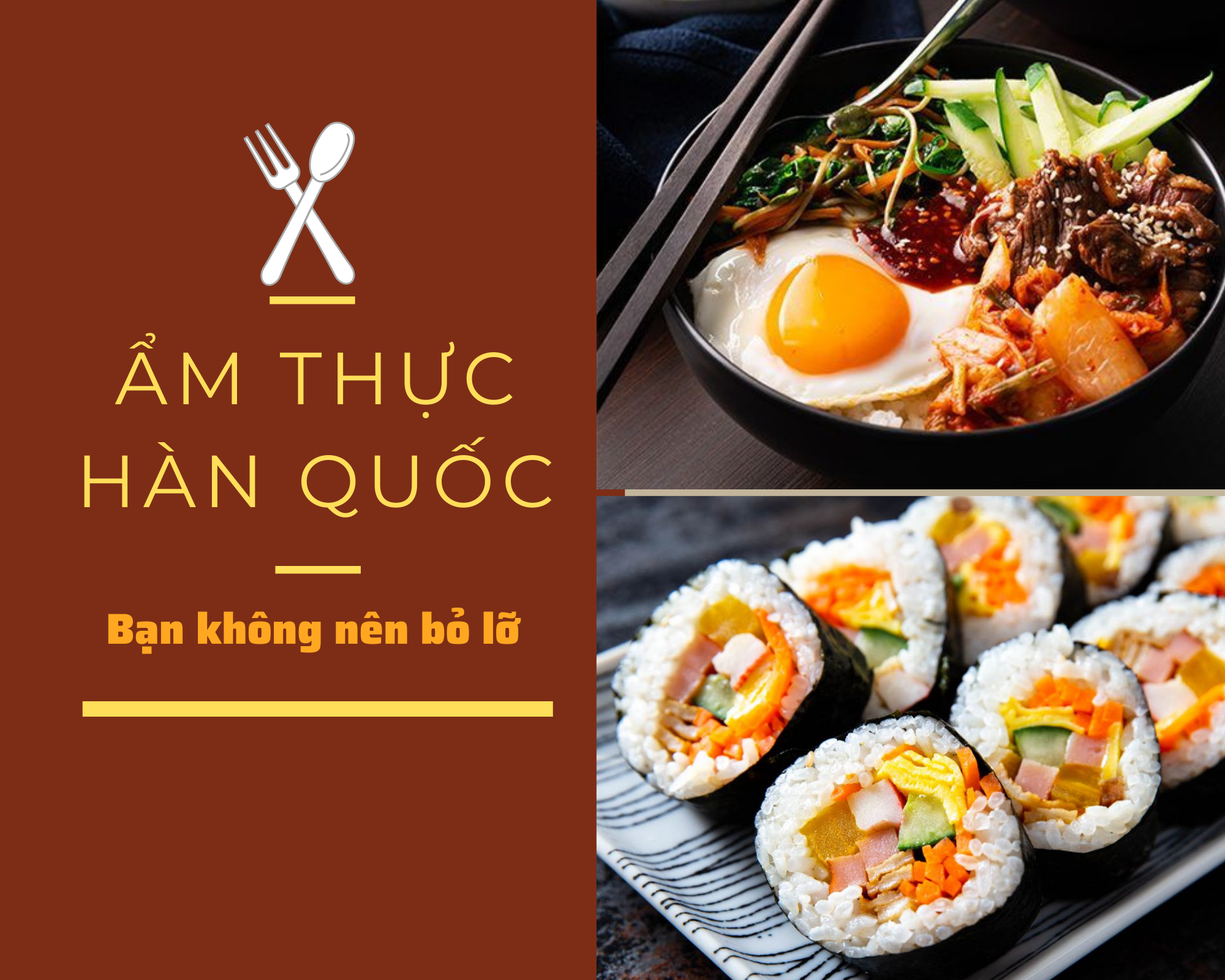 Ẩm thực Hàn Quốc - Những điều bạn không nên bỏ lỡ