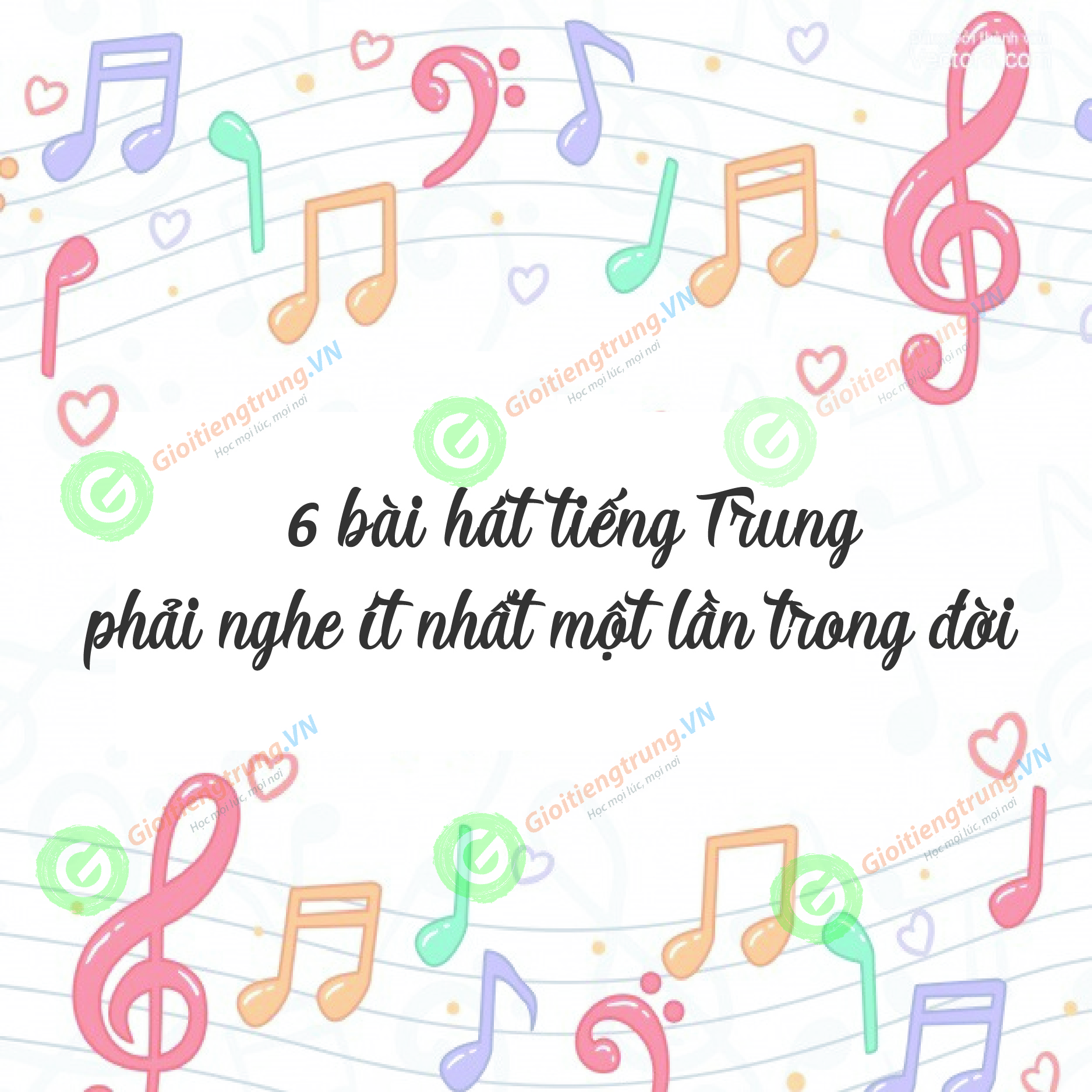 6 bài hát tiếng Trung phải nghe ít nhất một lần trong đời
