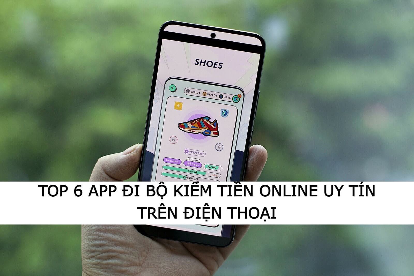 Top 6 app đi bộ kiếm tiền online trên điện thoại uy tín nhất - Digi Việt