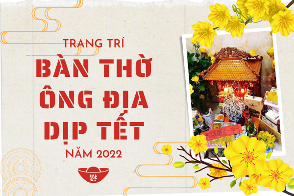 Cách trang trí bàn thờ ông Địa ngày Tết năm 2022 mới nhất