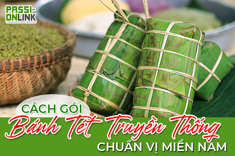 HỌC CÁCH GÓI BÁNH TÉT TRUYỀN THỐNG TỪ CÔNG THỨC CỦA CÔ BA BÌNH DƯƠNG - VỊ NGON ĐẬM CHẤT MIỀN NAM