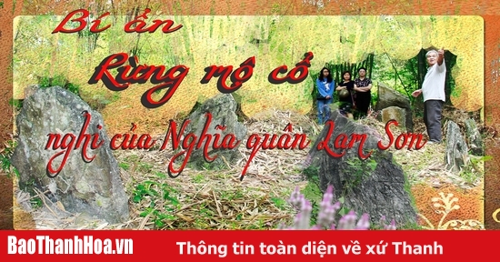 Bí ẩn rừng mộ cổ nghi của nghĩa quân Lam Sơn