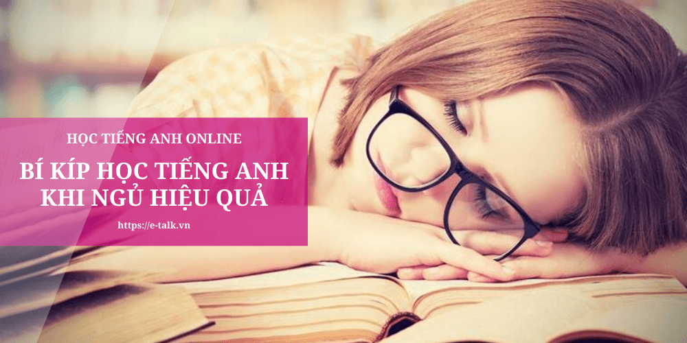 Học tiếng Anh khi ngủ liệu có hiệu quả không?