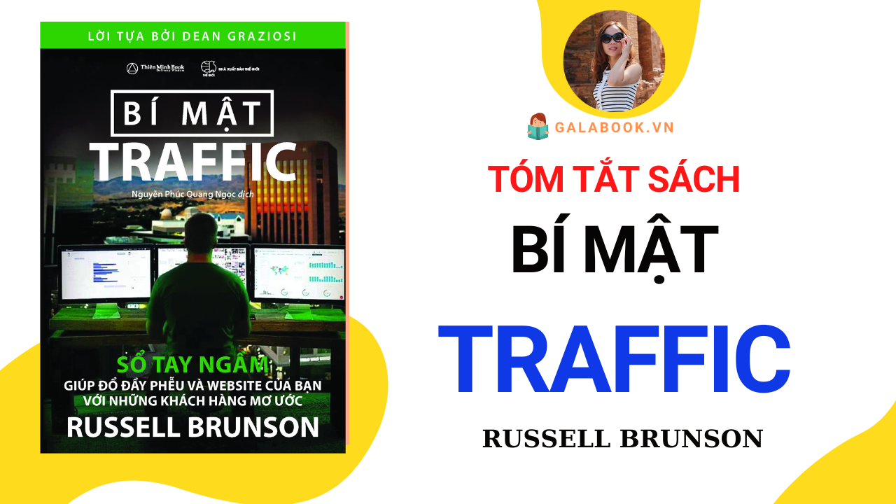 Tóm Tắt, Review sách Bí mật Traffic – Russell Brunson – Trần Thu Hằng – Galabook - Galabook - Đọc sách để nâng tầm bản thân