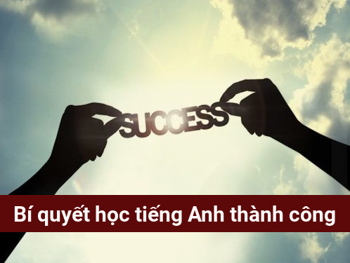 Bí quyết học tiếng Anh thành công