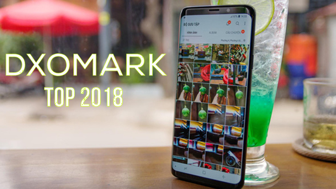 Tổng kết smartphone có camera tốt nhất trong danh sách DxOMark