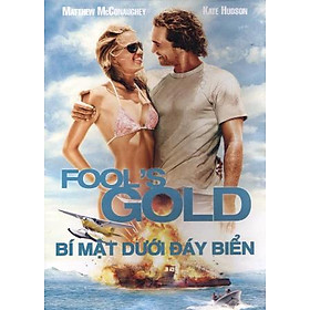 Mua Bí Mật Dưới Đáy Biển - Fool'S Gold (DVD9)