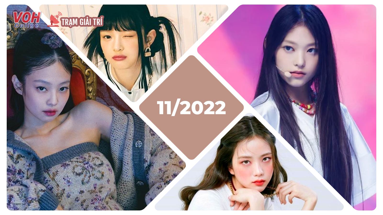 BXH danh tiếng nữ idol Kpop tháng 11/2022: Các cô gái BLACKPINK và NewJeans cạnh tranh sít sao trong top 5