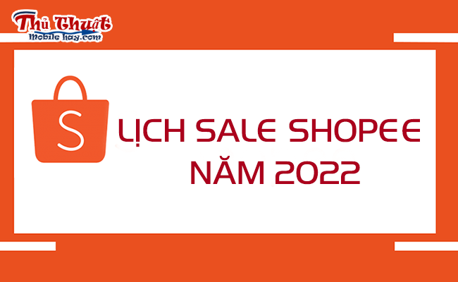 Các ngày Shopee Sale năm 2022