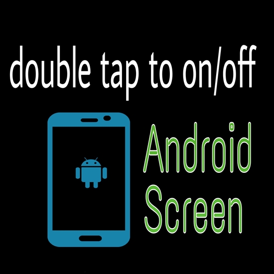 Chia sẻ cách chạm hai lần để mở khóa màn hình Android