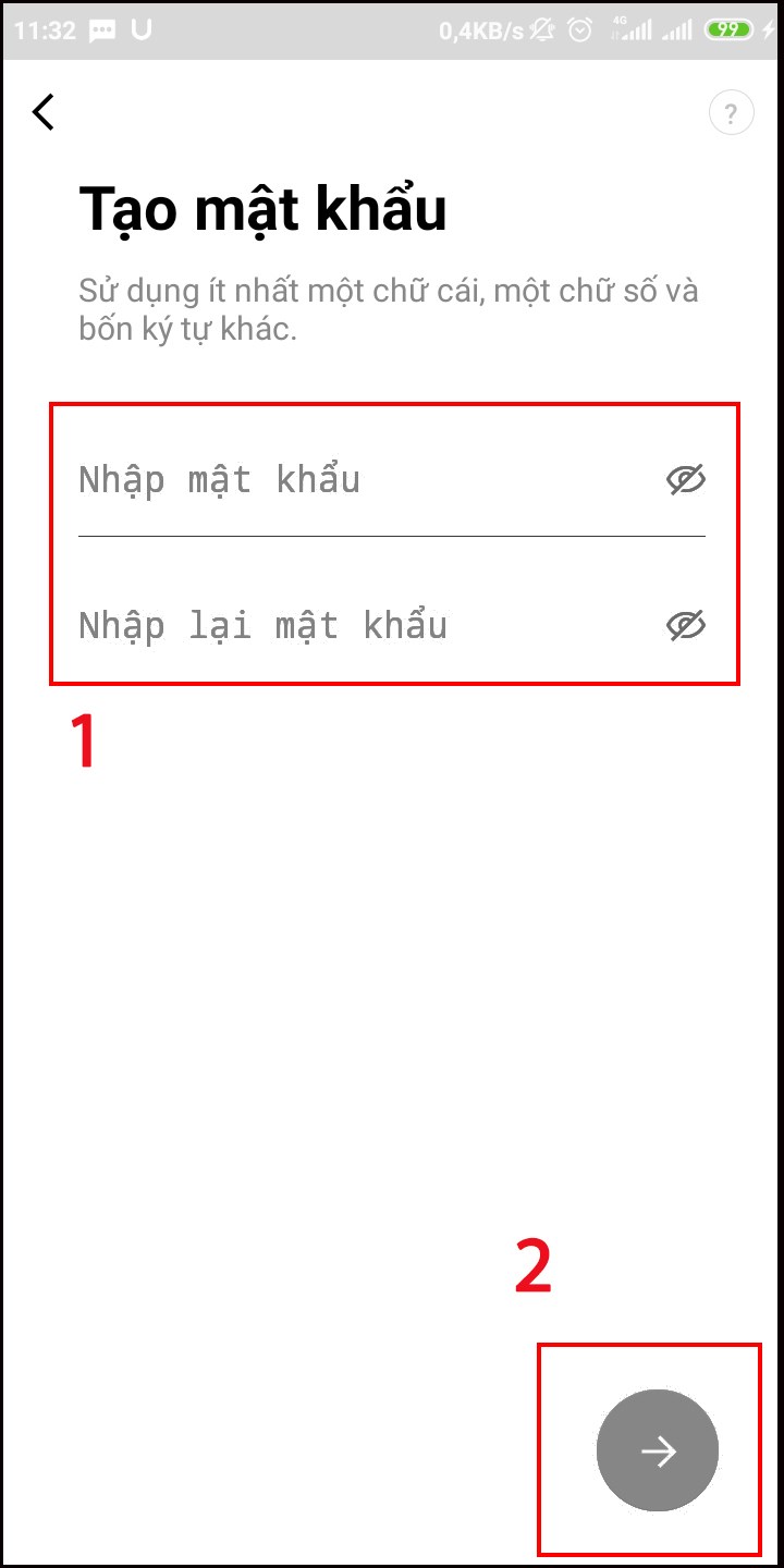 Bước 5: Nhập mật khẩu (2 lần) và chọn biểu tượng mũi tên.