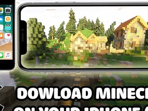 Cách tải Minecraft trên iPhone miễn phí và dễ dàng nhất