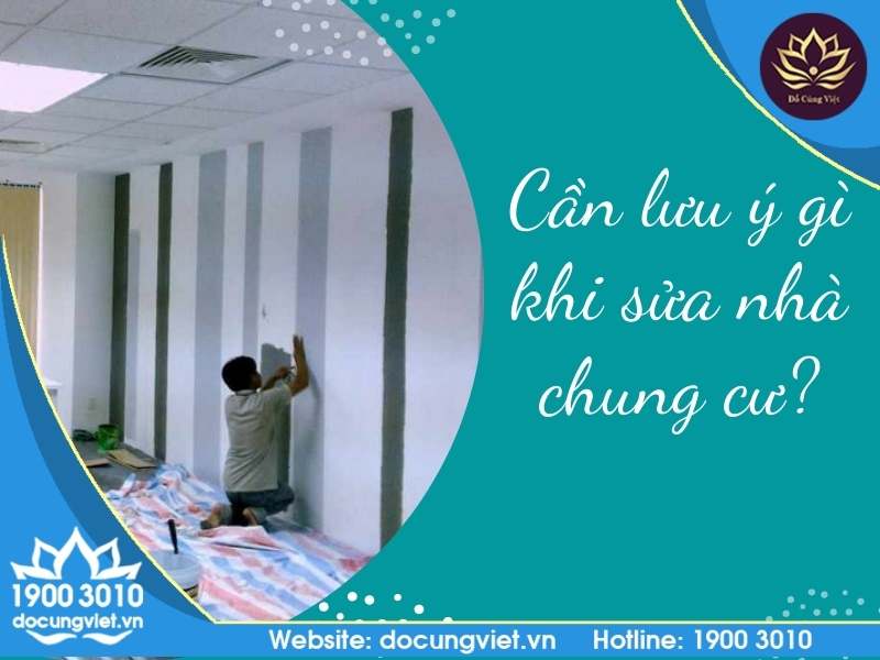 Cần lưu ý gì khi sửa chung cư?