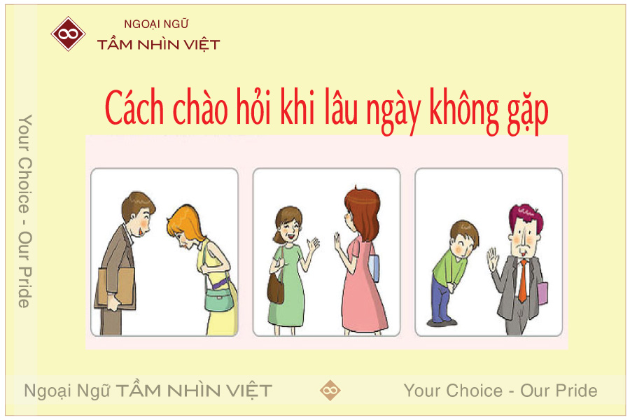 Chào hỏi khi lâu ngày không gặp