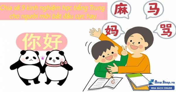 Chia sẻ 9 kinh nghiệm học tiếng Trung cho người mới bắt đầu cực hay