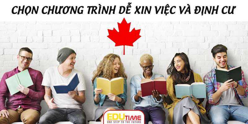 chọn chương trình du học canada dễ xin việc làm và định cư