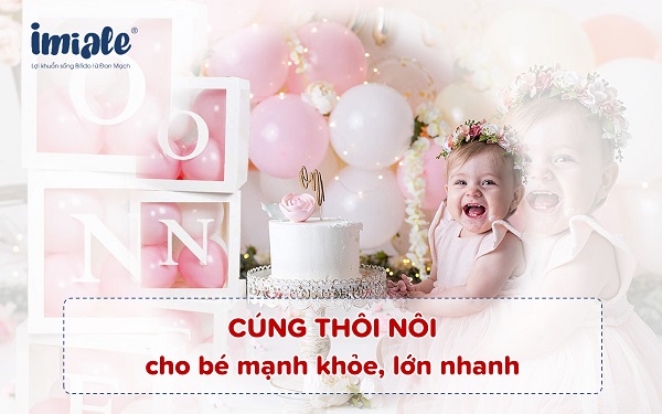 Cách sắp mâm cỗ cúng thôi nôi bé khỏe mạnh, lớn nhanh.