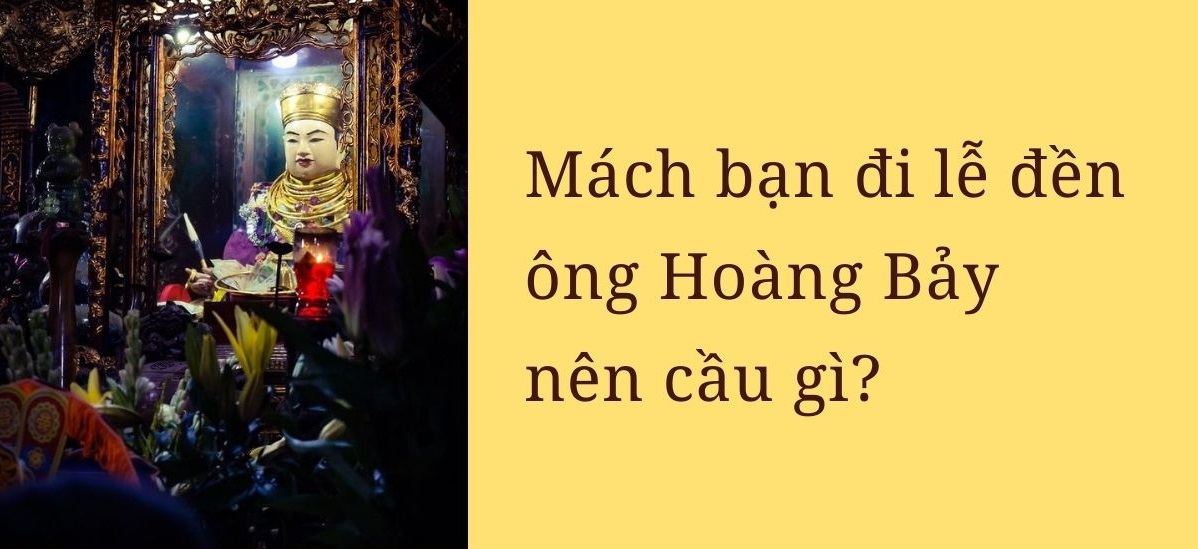 Đi lễ Đền Ông Hoàng Bảy cầu gì? Đền ông Hoàng Bảy ở đâu?