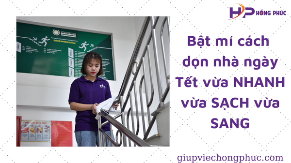 Bật mí cách dọn nhà ngày Tết vừa NHANH vừa SẠCH vừa SANG