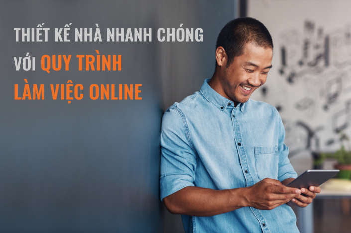 Dịch Vụ Thiết Kế Nhà Online: Đúng Ý, Nhanh Chóng, An Toàn