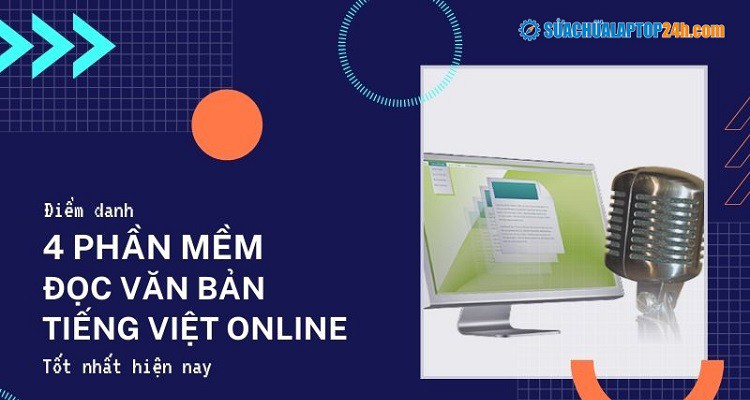 Điểm danh 4 phần mềm đọc văn bản Tiếng Việt online tốt nhất hiện nay