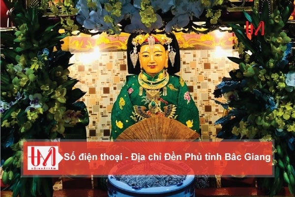 Điện thoại - Địa chỉ các Đền Phủ tỉnh Bắc Giang - Hội Nhất Tâm