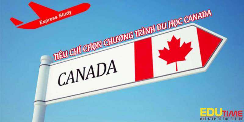 tiêu chí chọn chương trình du học canada 2021-2022 phù hợp