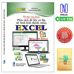 Tin Học Ứng Dụng - Phân Tích Dữ Liệu và Lập Mô Hình Kinh Doanh Trong EXCEL ( Tặng Kèm Sổ Tay)